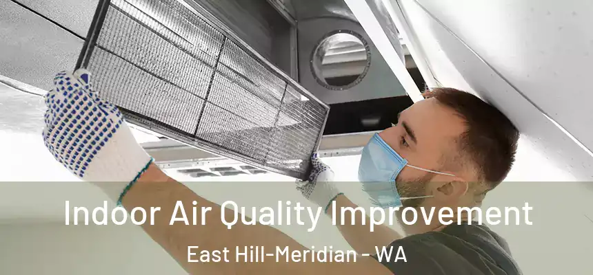  Indoor Air Quality Improvement East Hill-Meridian - WA