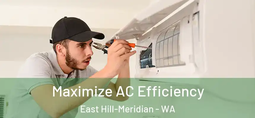  Maximize AC Efficiency East Hill-Meridian - WA