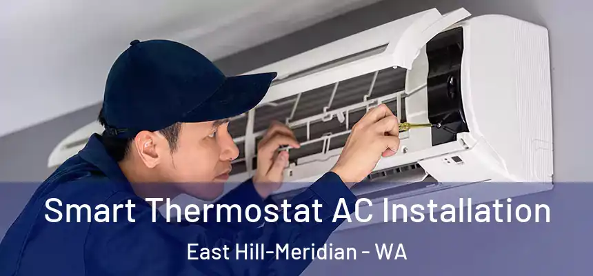  Smart Thermostat AC Installation East Hill-Meridian - WA